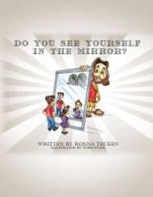 Do You See Yourself In The Mirror? de Ronna Tecken