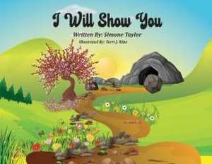 I Will Show You de Simone Taylor