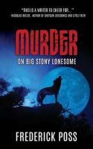 Poss, F: MURDER ON BIG STONY LONESOME