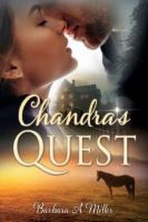 Chandra's Quest de Barbara A Miller