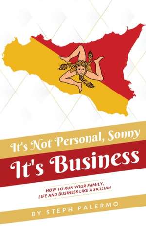 It's Not Personal, Sonny. It's Business de Steph Palermo