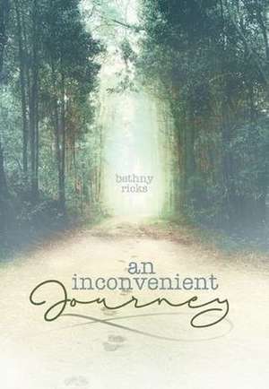 an inconvenient journey de Bethny Ricks