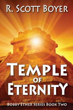 Temple of Eternity de R. Scott Boyer