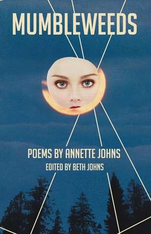 Mumbleweeds de Annette Johns