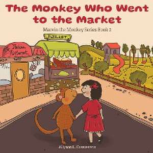 The Monkey Who Went to the Market de Allyson L. Casstevens