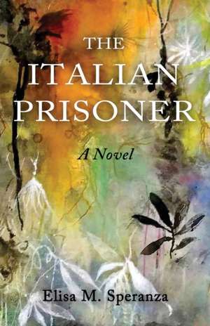 The Italian Prisoner de Elisa M. Speranza