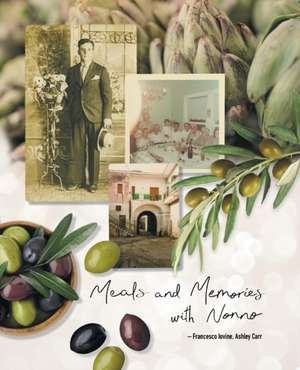 Meals and Memories with Nonno de Francesco Iovine