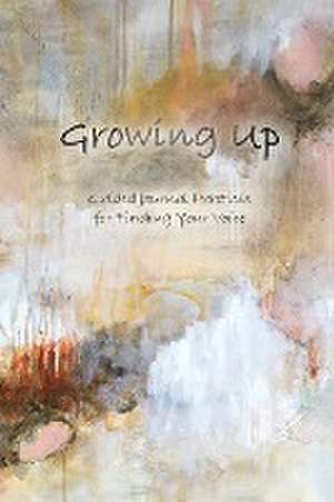 Growing Up de Stefanie C. Barthmare