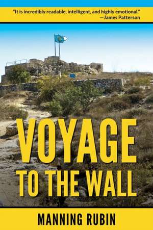 Voyage to the Wall de Manning Rubin