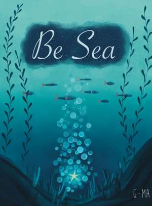 Be Sea de Elise Redmond