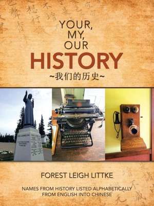 Your, My, Our History de Forest Leigh Littke