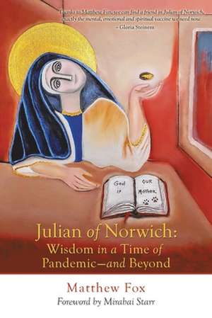 Julian of Norwich de Matthew Fox