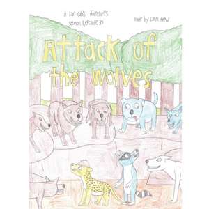 Attack of the Wolves de Liam Frew