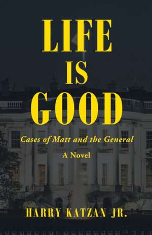 Life Is Good de Harry Katzan Jr.