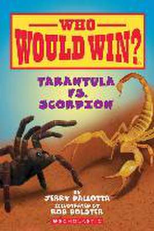 Pallotta, J: Tarantula vs. Scorpion ( Who Would Win? )