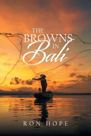 The Browns in Bali de Ron Hope