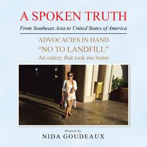 A Spoken Truth from Southeast Asia to United States of America de Nida Goudeaux