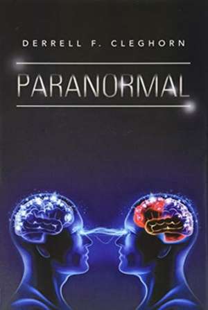 Paranormal de Derrell F. Cleghorn