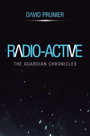 Radio-Active de David Prunier