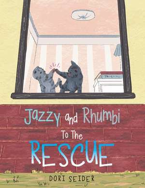 Jazzy and Rhumbi to the Rescue de Dori Seider