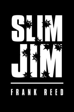 Slim Jim de Frank Reed