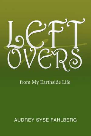 Left Overs de Audrey Syse Fahlberg