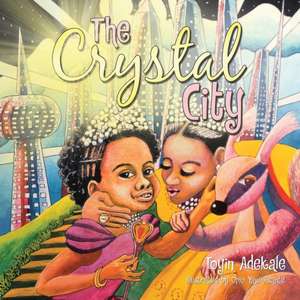 The Crystal City de Toyin Adekale