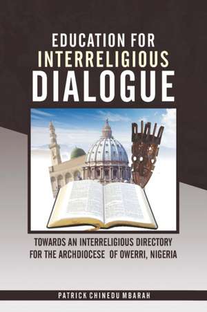 Education for Interreligious Dialogue de Patrick Chinedu Mbarah