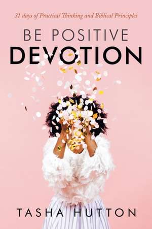 Hutton, T: Be Positive Devotion