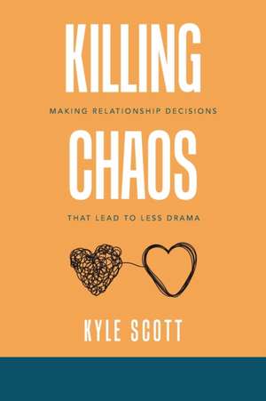Killing Chaos de Kyle Scott