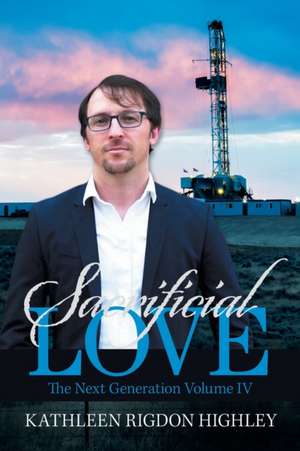 Sacrificial Love de Kathleen Rigdon Highley