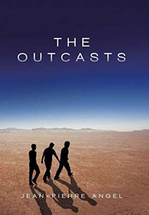 The Outcasts de Jean-Pierre Angel