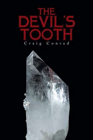 The Devil's Tooth de Craig Conrad