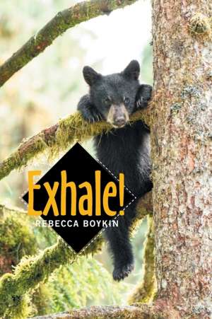 Exhale! de Rebecca Boykin