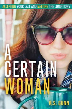 A Certain Woman de R. S. Gunn