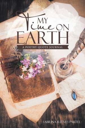 My Time on Earth de Sabrina Reeves Partee