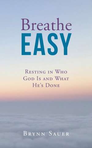 Breathe Easy de Brynn Sauer