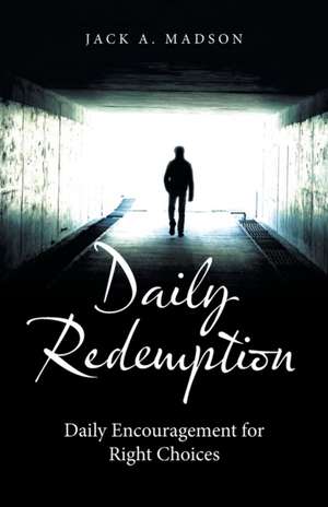 Daily Redemption de Jack A. Madson