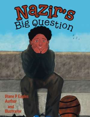 Nazir's Big Question de Diane P. Eagles
