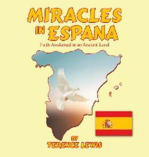 Miracles in Espana de Terence Lewis