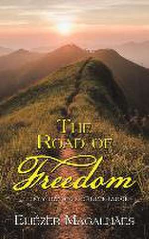 The Road of Freedom de Eliézer Magalhães