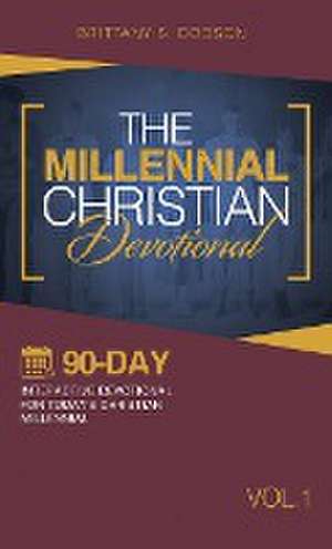 The Millennial Christian Devotional de Brittany S. Dodson