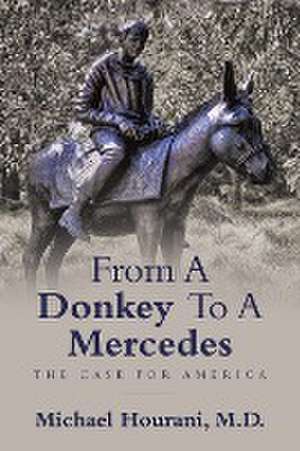 From a Donkey to a Mercedes de Michael Hourani Hourani M. D.