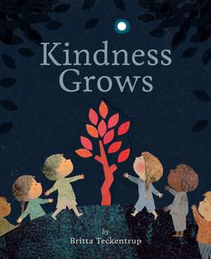 Kindness Grows de Britta Teckentrup