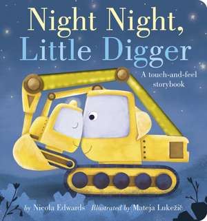 Night Night, Little Digger de Nicola Edwards