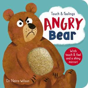 Angry Bear: Touch and Feelings de Naira Wilson