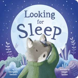 Looking for Sleep de Georgiana Deutsch