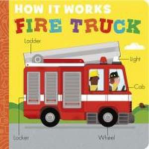 How It Works: Fire Truck de Molly Littleboy