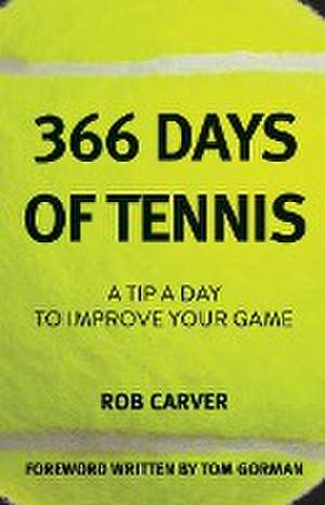 366 Days of Tennis de Rob Carver