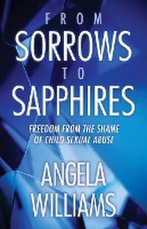 From Sorrows to Sapphires de Angela Williams